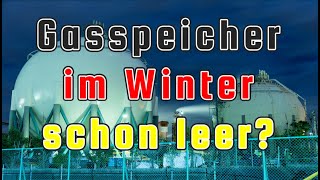 Gasspeicher könnten sich schon diesen Winter vollständig leeren [upl. by Chemaram924]