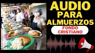 📢AUDIO para Vender ALMUERZOS FONDO CRISTIANO 🍽️🍲 [upl. by Neelrihs]