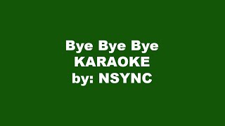 Nsync Bye Bye Bye Karaoke [upl. by Lehcyar925]