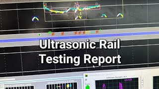 Discover what an Ultrasonic Rail Testing Report Looks Like [upl. by Gnaoh303]