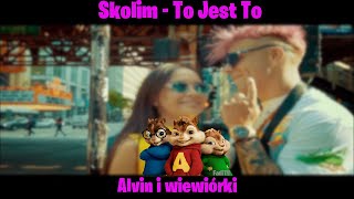 SKOLIM  To jest To Alvin i wiewiórki [upl. by Suiravad133]