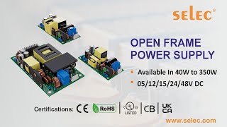 Selec Open Frame Power Supply  Introduction  Features  Applications [upl. by Ikeda]