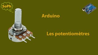 Arduino  Capteurs  Les potentiomètres [upl. by Hsirrap]