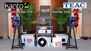 Mâm Đĩa Than Teac TN280BT  Loa Bluetooh Kanto TUK  Âm Thanh Analog  Chất Âm Hifi Cực Chill [upl. by Anelim]