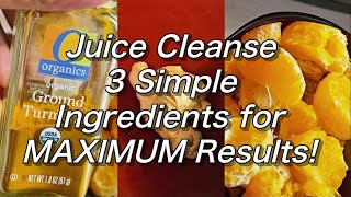 Juice Cleanse 3 Simple Ingredients for MAXIMUM Results [upl. by Sirrot904]