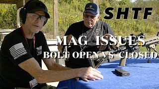 SHTF Mag Issues Bolt Open vs Closed [upl. by Gardal990]