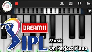 IPL Theme Song On Piano  Piano Cover  Piano Tutorial  Mr Perfect Pianist Dream 11 IPL 2020🥳 [upl. by Aidan]