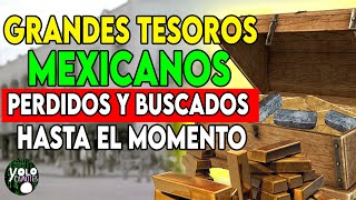 3 HISTORIAS DE GRANDES TESOROS MEXICANOS PERDIDOS Y BUSCADOS HASTA EL MOMENTO [upl. by Ladew608]