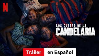 Los cuatro de la Candelaria  Tráiler en Español Netflix SerieAdictos LoscuatrodelaCandelaria [upl. by Opportuna]