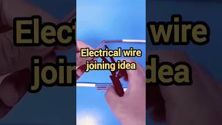 Electrical wire joining idea  electrical project electrical shorts wiring experiment ideas [upl. by Enrobialc]