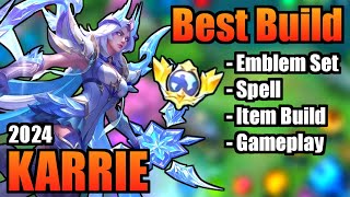 KARRIE BEST BUILD 2024  TOP 1 GLOBAL KARRIE BUILD  KARRIE  MOBILE LEGENDS  MLBB [upl. by Varin585]