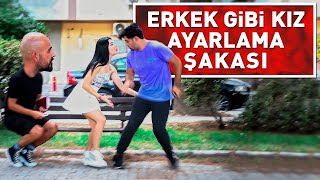 ERKEK GİBİ KIZ AYARLAMA ŞAKASI  \u00100 CD [upl. by Gracie]