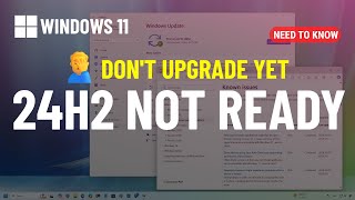 😤Youre NOT getting Windows 11 24H2 or missing NEW features Heres why [upl. by Annas]