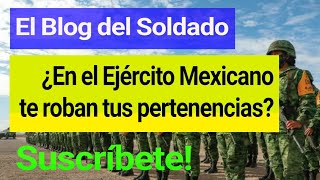 ¿TE ROBAN EN EL EJERCITO MEXICANO elblogdelsoldado ejercito ejércitomexicano fuerzasmilitares [upl. by Russi178]