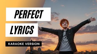 Perfect  Karaoke  Lyrics  perfect  ed sheeran karaoke songs with lyrics [upl. by Elga]