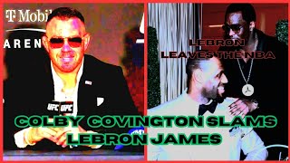 Colby Covington Slams LeBron James Amid His Leave Of Absence From The NBA [upl. by Karoline]