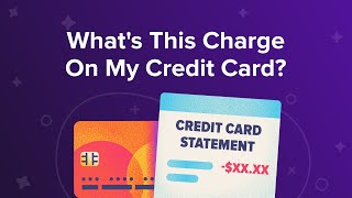 Whats This Charge On My Credit Card [upl. by Inneg]