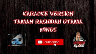 Wings  Taman Rashidah Utama Karaoke Version 1080HD best Quality video [upl. by Nicolette]