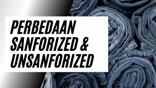 Perbedaan Sanforized dan Unsanforized Denim [upl. by Anhsirk]