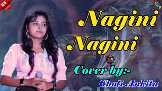 Nagini NaginiCover by Choti Ankitakakali studio Bajatey RahoNew song [upl. by Vedis]