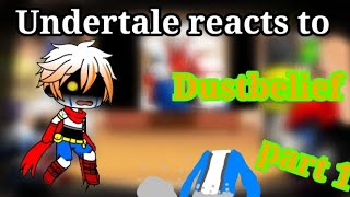 Undertale reacts to dustbelief part1 [upl. by Katusha628]