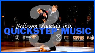 QUICKSTEP MUSIC MIX vol3  Dancesport amp Ballroom Dancing Music [upl. by Neu]