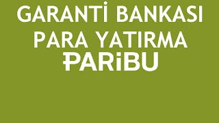 Paribu Garanti Bankası Para Yatırma Nasıl Yapılır [upl. by Nagorb]