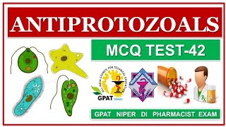 MCQ TEST42  ANTIPROTOZOAL DRUGS  PHARMACOLOGY  ONLINE TEST SERIES  GPAT NIPER DI PHARMACIST [upl. by Vassili]