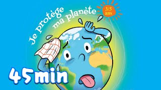 45min de comptines pour enfants pour notre planète 🌍 Je protège ma planète 3  5 ans [upl. by Horacio]