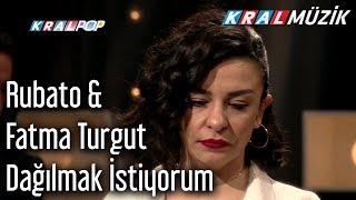 Dağılmak İstiyorum  Rubato amp Fatma Turgut [upl. by Hilliard]