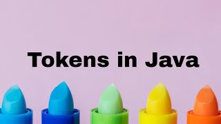 Tokens in java [upl. by Ednutey]