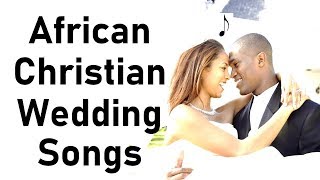 Best Wedding Songs  Kiss The Bride  Entrance  Wedding Ring  Gospel Music Africa [upl. by Mayyahk999]