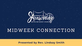 Midweek Connection  June 28 2023  Strawbridge UMC  Kingwood TX [upl. by Burkhardt141]