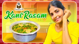 KaniRasam  Rasam Recipe in Tamil  Theatre D [upl. by Dranyar]