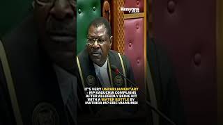 It’s very unparliamentary  MP Kaguchia complains after allegedly being hit with a water bottle [upl. by Pinkerton]