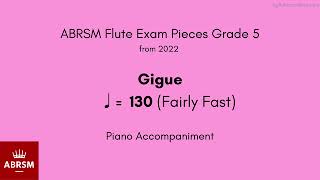 ABRSM Flute Grade 5 from 2022 Gigue ♩  130 Fairly Fast Piano Accompaniment [upl. by Arturo836]