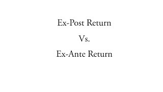 Ex post vs Ex ante Returns Historical vs expected return [upl. by Ahsimik]