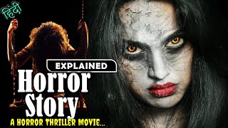 Horror Story Movie Explained in Hindi  Best horror movie explained in Hindi  हॉरर मूवी [upl. by Hnahym]