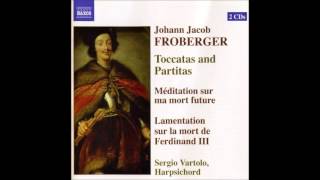 JJ Froberger Toccatas and Partitas Sergio Vartolo 22 [upl. by Taite]