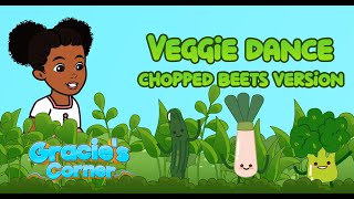 Veggie Dance – Chopped Beets Version Slowed Down  Eating Healthy w Gracie’s Corner [upl. by Jurdi]