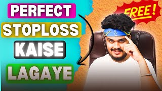 Stop Loss Kaise Lagaye  How To Put Perfect StopLoss  STOPLOSS Masterclass  Hindi [upl. by Specht93]