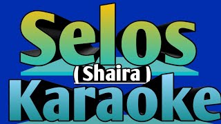 Selos  Shaira Karaoke Covered By Ingkoy Palaboy karaoke karaokesong [upl. by Ahsiemat]