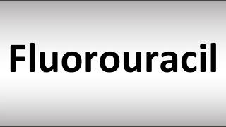 How to Pronounce Fluorouracil [upl. by Collen496]