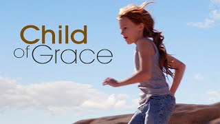 Child of Grace 2014 [upl. by Pettiford42]