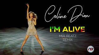 Celine Dion  Im Alive MIA BEATZ [upl. by Neelahs]