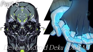 Deviant Android Deku  Part 5  DBH AU  Prelude to Destruction  DEKU TEXTING STORY [upl. by Lede]