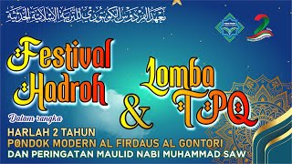 LIVE  FESTIVAL HADROH DAN LOMBA TPQ DALAM RANGKA HARLAH Ke2 PONDOK MODEREN AL FIRDAUS AL GONTORI [upl. by Hannibal]