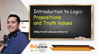 Propositions and Truth Values  Introduction to Logic  Math in the Modern World [upl. by Ynohtnacram797]