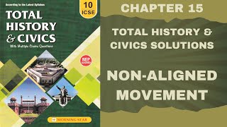 NonAligned Movement  ICSE Class 10  Total History amp Civics Chapter 15 [upl. by Jenilee]