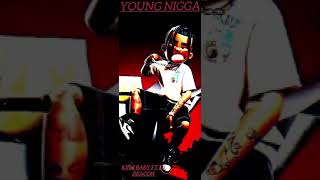 King baby a young nigga ft Lil Deacon official song mp4 [upl. by Sadler]